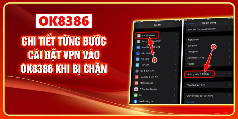 Chi tiết từng bước cài đặt VPN vào OK8386 khi bị chặn