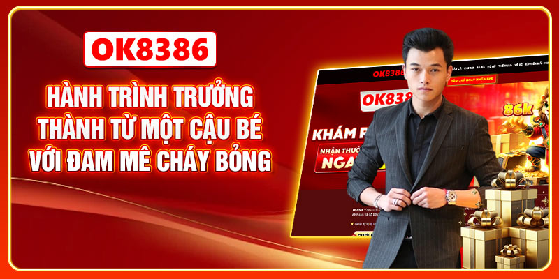 Hành trình trưởng thành từ một cậu bé với đam mê cháy bỏng